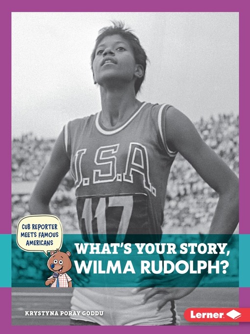 Title details for What's Your Story, Wilma Rudolph? by Krystyna Poray Goddu - Available